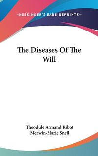 Cover image for The Diseases of the Will