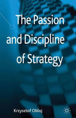 Cover image for The Passion and Discipline of Strategy