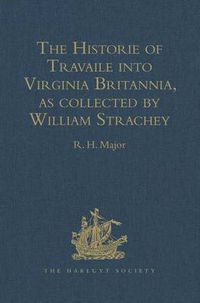 Cover image for The Historie of Travaile into Virginia Britannia