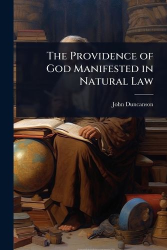 Cover image for The Providence of God Manifested in Natural Law