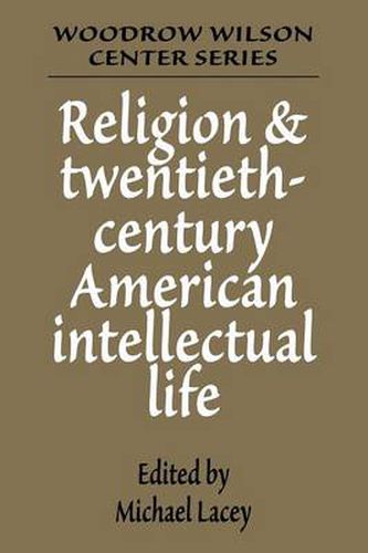 Cover image for Religion and Twentieth-Century American Intellectual Life