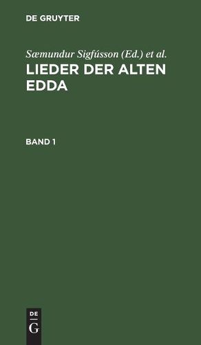 Lieder Der Alten Edda. Band 1