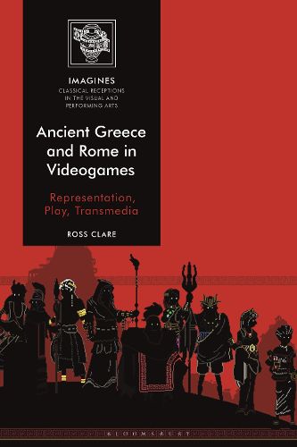 Cover image for Ancient Greece and Rome in Videogames: Representation, Play, Transmedia