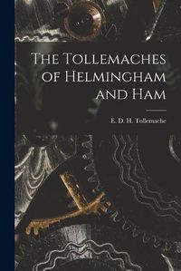 Cover image for The Tollemaches of Helmingham and Ham