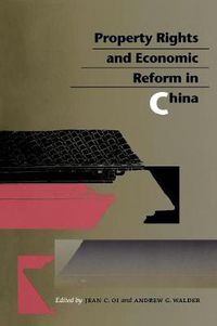 Cover image for Property Rights and Economic Reform in China