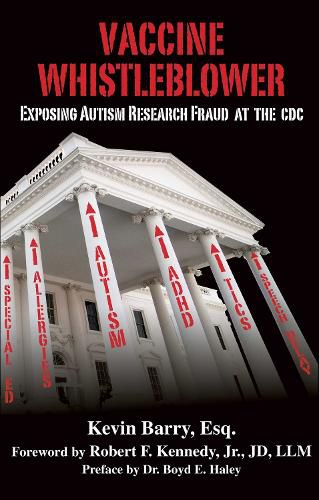 Cover image for Vaccine Whistleblower: Exposing Autism Research Fraud at the CDC