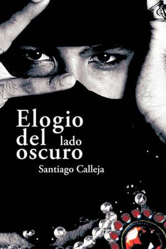 Cover image for Elogio del Lado Oscuro: Poemas y Prosas