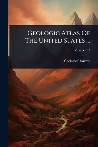 Cover image for Geologic Atlas Of The United States ...