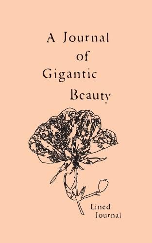 Cover image for A Journal of Gigantic Beauty: A Lined Journal