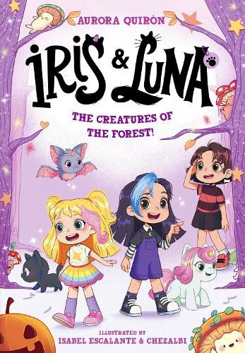 Cover image for Iris and Luna: The Creatures of the Forest