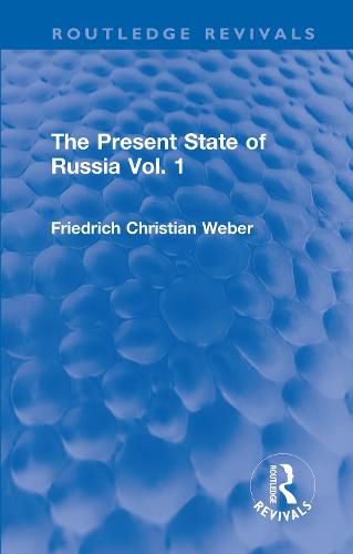 The Present State of Russia Vol. 1