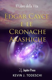 Cover image for Edgar Cayce e le Cronache Akashiche