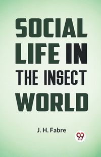 Cover image for Social Life in the Insect World