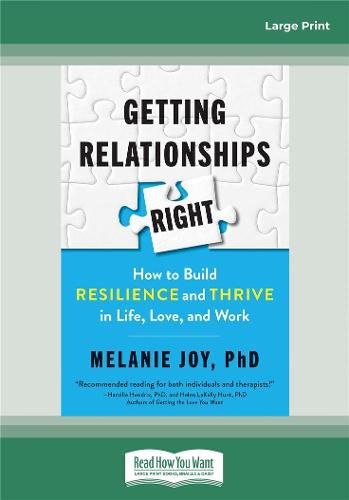 Getting Relationships Right: How to Build Resilience and Thrive in Life, Love, and Work