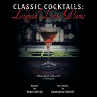 Cover image for Classic Cocktails: Liquid Love Poems