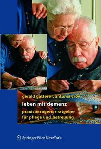 Cover image for Leben Mit Demenz: Praxisbezogener Ratgeber Fur Pflege Und Betreuung