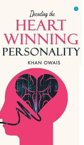 Cover image for Decoding The Heart Winning Personality.