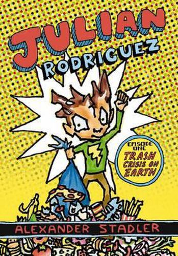 Cover image for Julian Rodriguez: #1 Trash Crisis on Earth