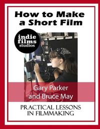 Cover image for How to Make a Short Film