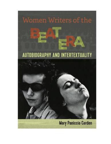 Cover image for Women Writers of the Beat Era: Autobiograhy and Intertextuality