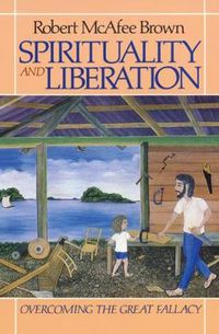 Cover image for Spirituality and Liberation: Overcoming the Great Fallacy