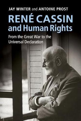 Cover image for Rene Cassin and Human Rights: From the Great War to the Universal Declaration