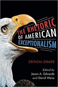 Cover image for The Rhetoric of American Exceptionalism: Critical Essays