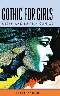 Cover image for Gothic for Girls: Misty and British Comics