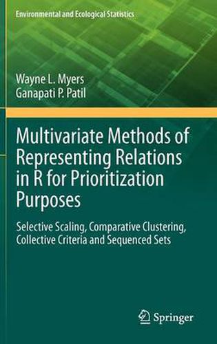 Cover image for Multivariate Methods of Representing Relations in R for Prioritization Purposes: Selective Scaling, Comparative Clustering, Collective Criteria and Sequenced Sets