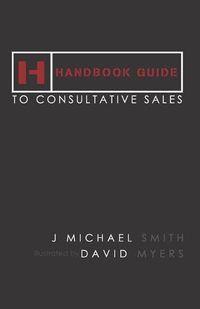 Cover image for Handbook Guide to Consultative Sales