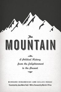 Cover image for The Mountain: A Political History from the Enlightenment to the Present