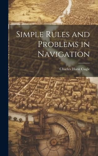 Cover image for Simple Rules and Problems in Navigation