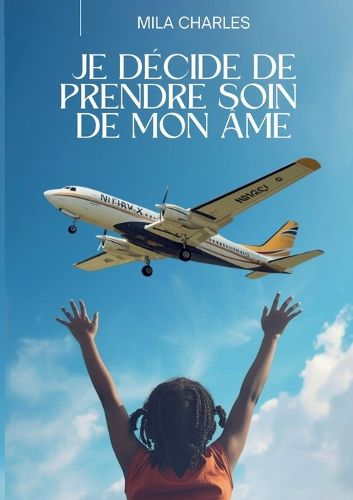 Cover image for Je decide de prendre soin de mon ame