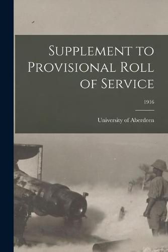 Cover image for Supplement to Provisional Roll of Service; 1916