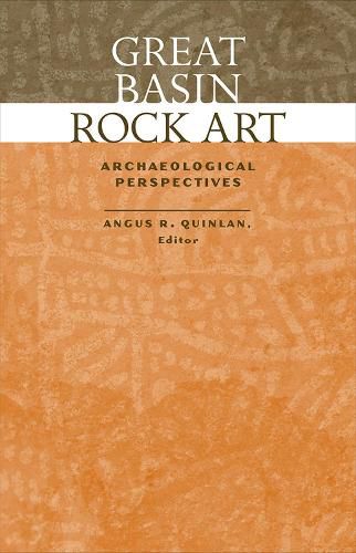 Cover image for Great Basin Rock Art: Archaeological Perspectives