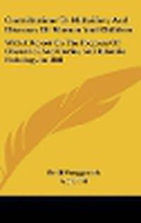 Cover image for Contributions to Midwifery and Diseases of Women and Children: With a Report on the Progress of Obstetrics and Uterine and Infantile Pathology in 1858