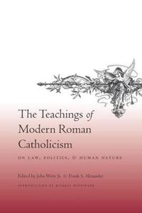 Cover image for The Teachings of Modern Roman Catholicism on Law, Politics, and Human Nature