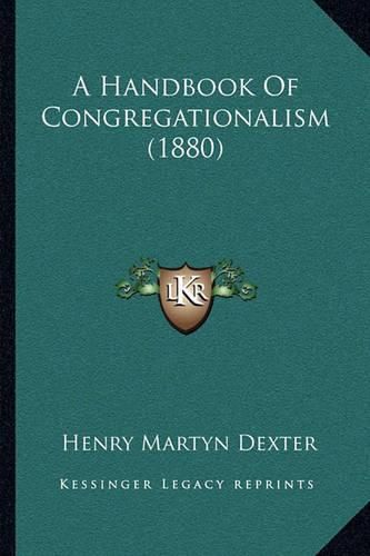 A Handbook of Congregationalism (1880)