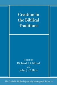 Cover image for Creation in the Biblical Traditions