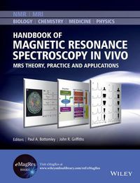 Cover image for Handbook of Magnetic Resonance Spectroscopy In Vivo: MRS Theory, Practice and Applications