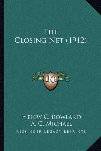 The Closing Net (1912) the Closing Net (1912)