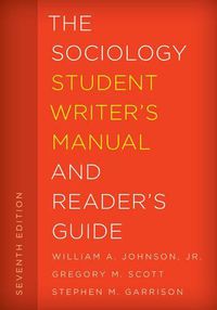 Cover image for The Sociology Student Writer's Manual and Reader's Guide