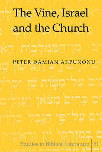 Cover image for The Vine, Israel and the Church