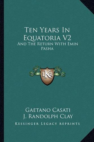 Cover image for Ten Years in Equatoria V2: And the Return with Emin Pasha