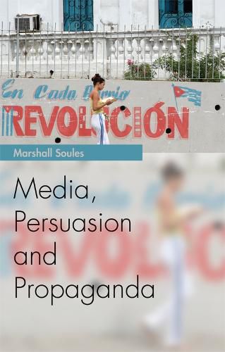 Cover image for Media, Persuasion and Propaganda