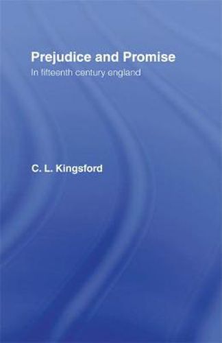 Cover image for Prejudice and Promise in Fifteenth Century England