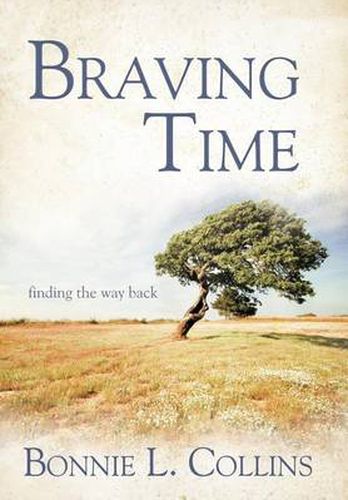 Cover image for Braving Time: Finding the Way Back