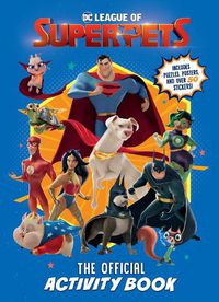 Cover image for DC League of Super-Pets: The Official Activity Book (DC League of Super-Pets Movie): Includes puzzles, posters, and over 30 stickers!