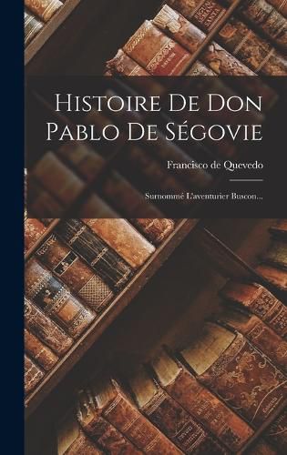 Cover image for Histoire De Don Pablo De Segovie