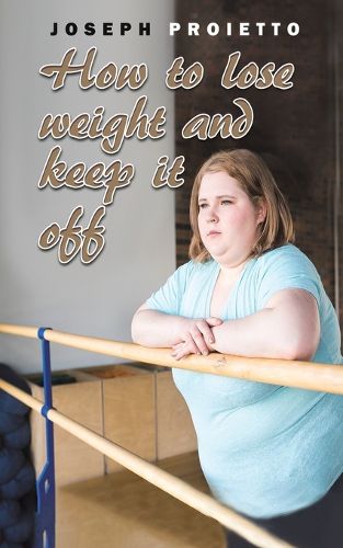 Cover image for How to Lose Weight and Keep It Off